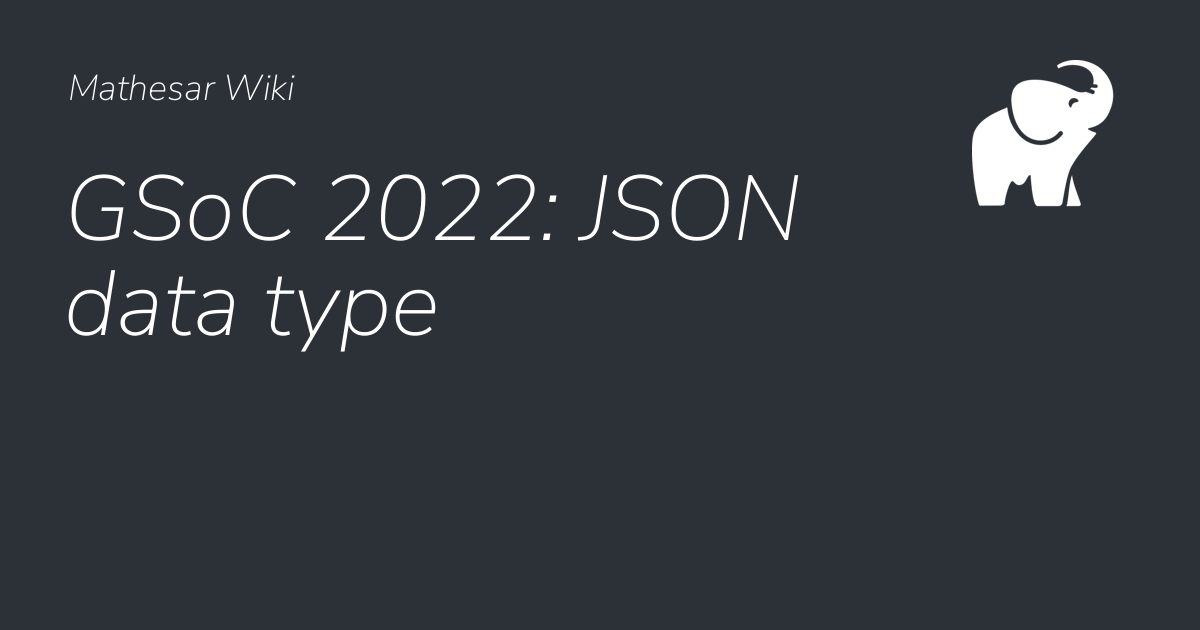 GSoC 2022: JSON data type - Mathesar Wiki